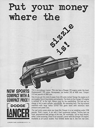 Dergi Baskı İlanı: 1961 Dodge Lancer Spor Kompakt Otomobil, Şarj Cihazı 225 Motor, Paranı Cızırtının Olduğu Yere Koy!