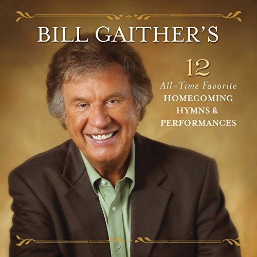 Bill Gaither'in Tüm Zamanların En Sevdiği 12 Mezuniyet İlahisi
